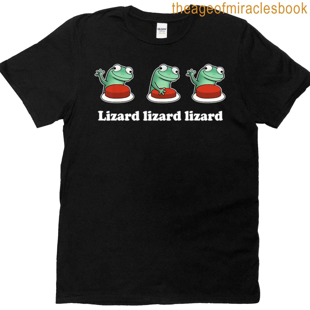 Lizard Lizard Lizard Funny Weirdcore Meme Viral Trending T-shirt