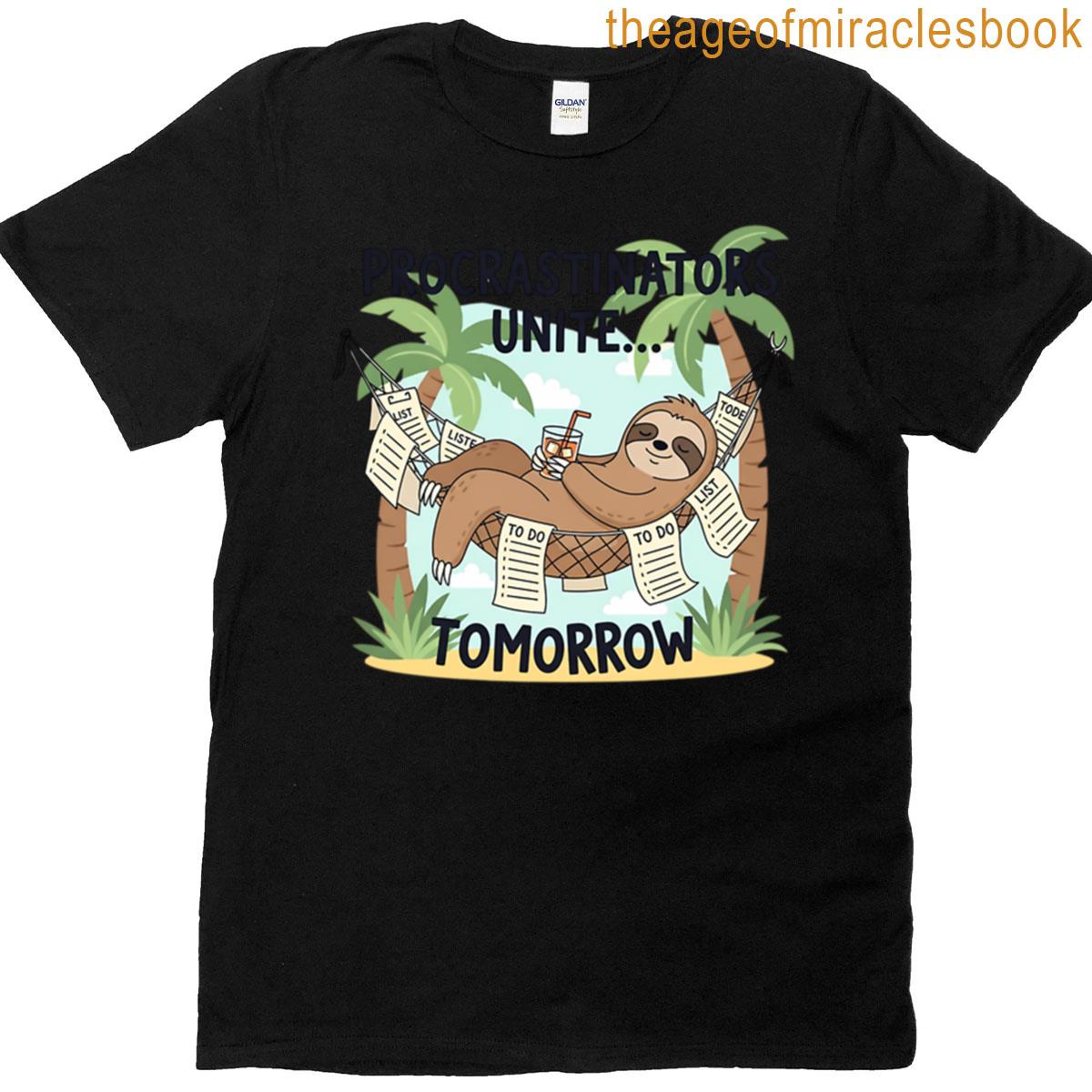 Procrastinator Humor Sloth T-shirt