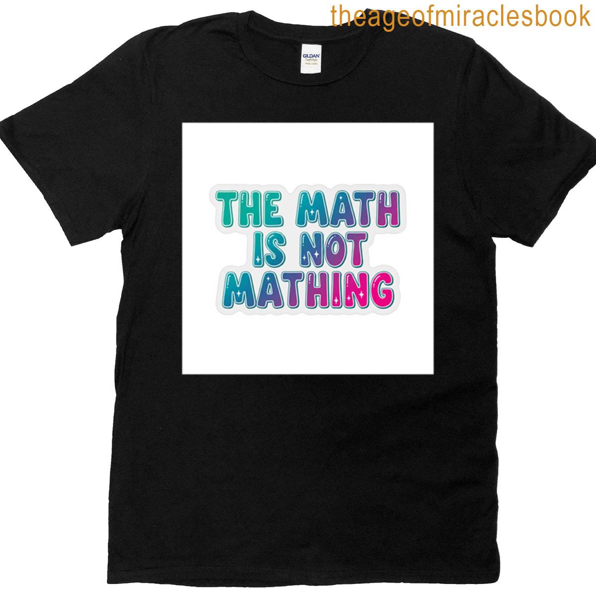 The Math Is Not Mathing Oversized T-shirt