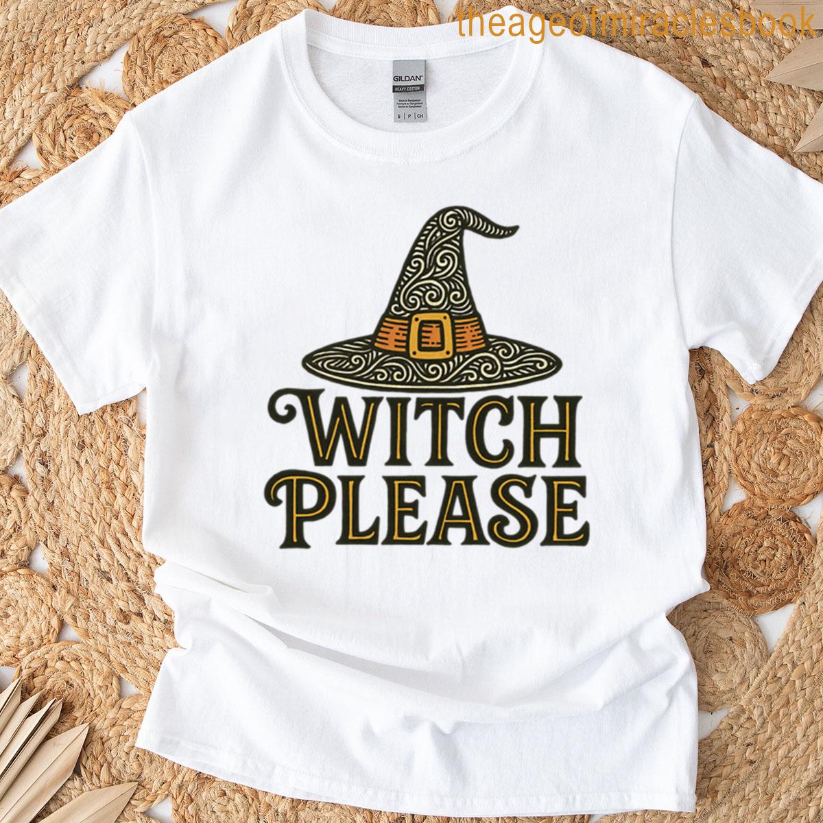 Witch Please T-shirt
