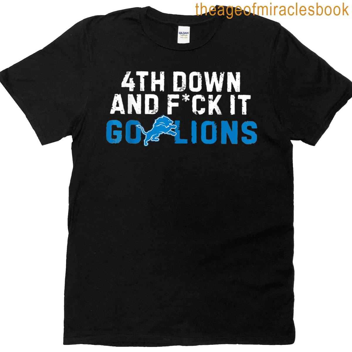 4th Down And Fck It Go Lions T-shirt