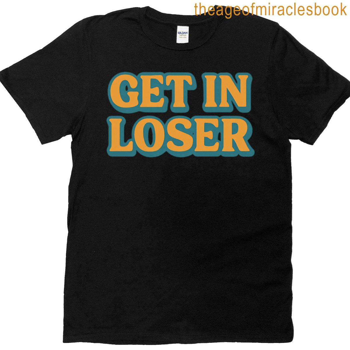 Retro Get In Loser Quote Design Premium T-shirt