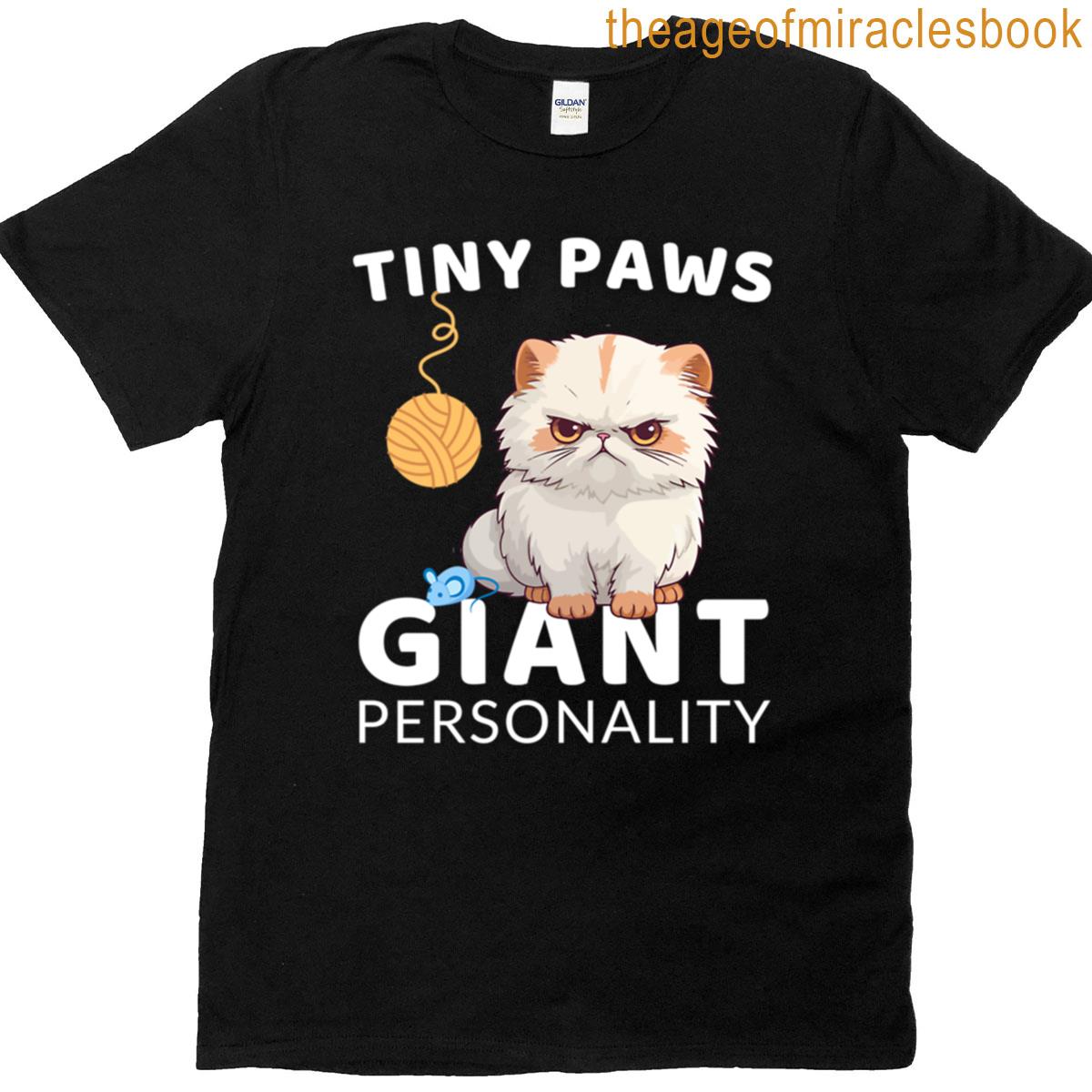 Cat Lover Cute Cat Tiny Paws Giant Personality T-shirt