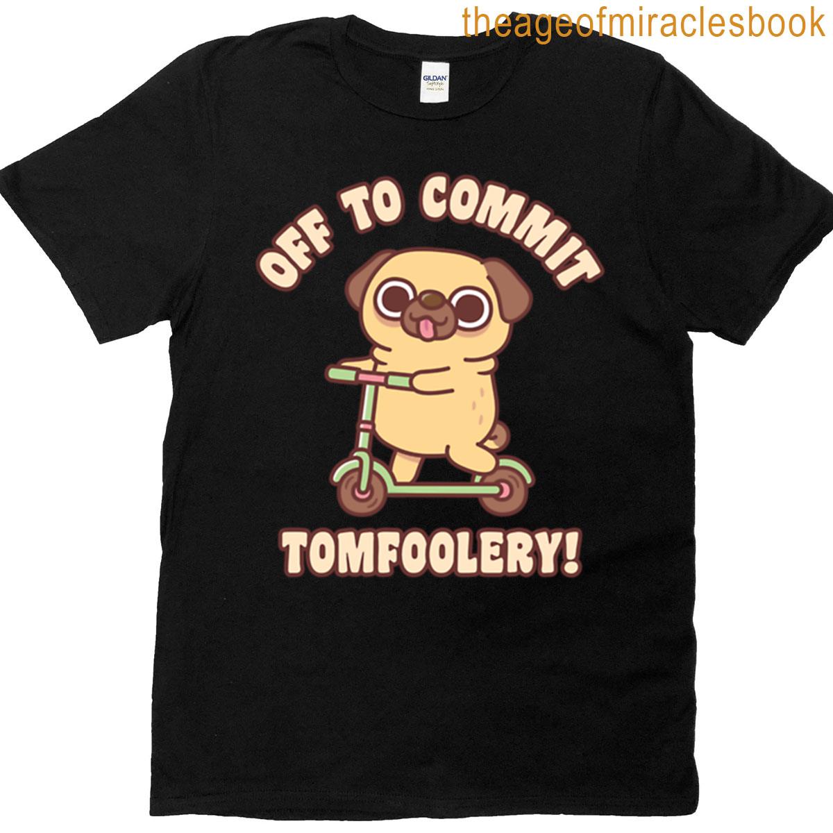 Cute Pug On Kick Scooter Off To Commit Tomfoolery T-shirt