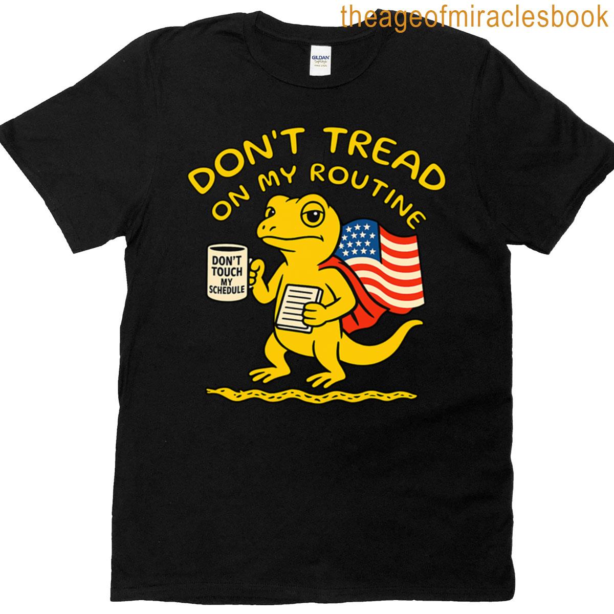 Dont Tread On My Routine Gecko With Boundaries T-shirt Dont Tread On My Routine Gecko With Boundaries T-shirt