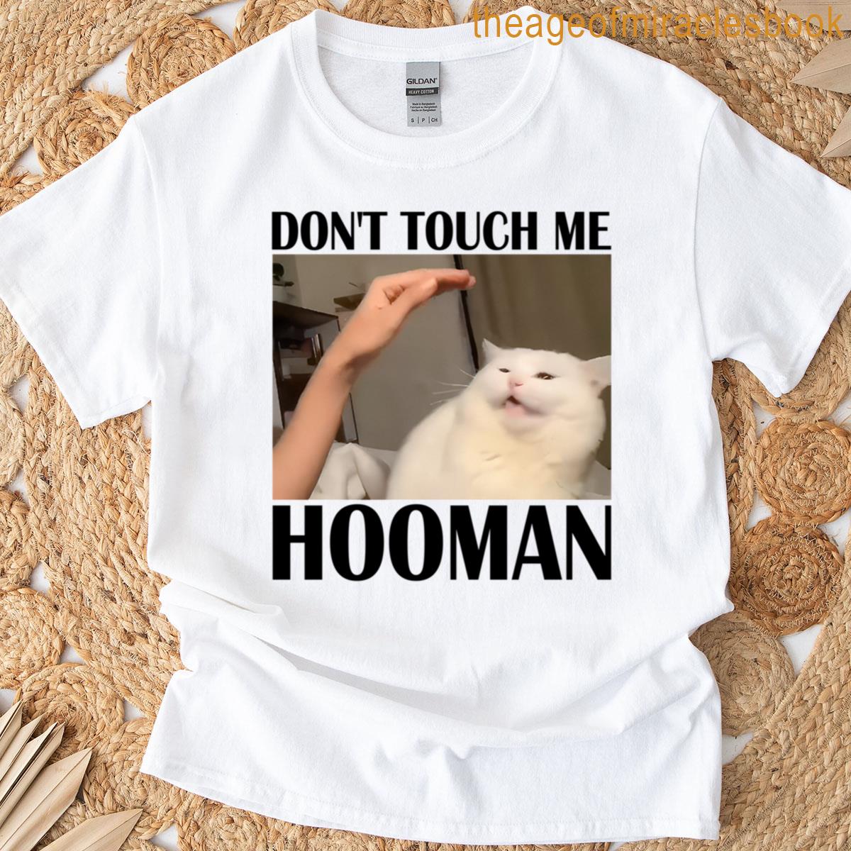 Funny Dont Touch Me Cat Meme Oversized T-shirt