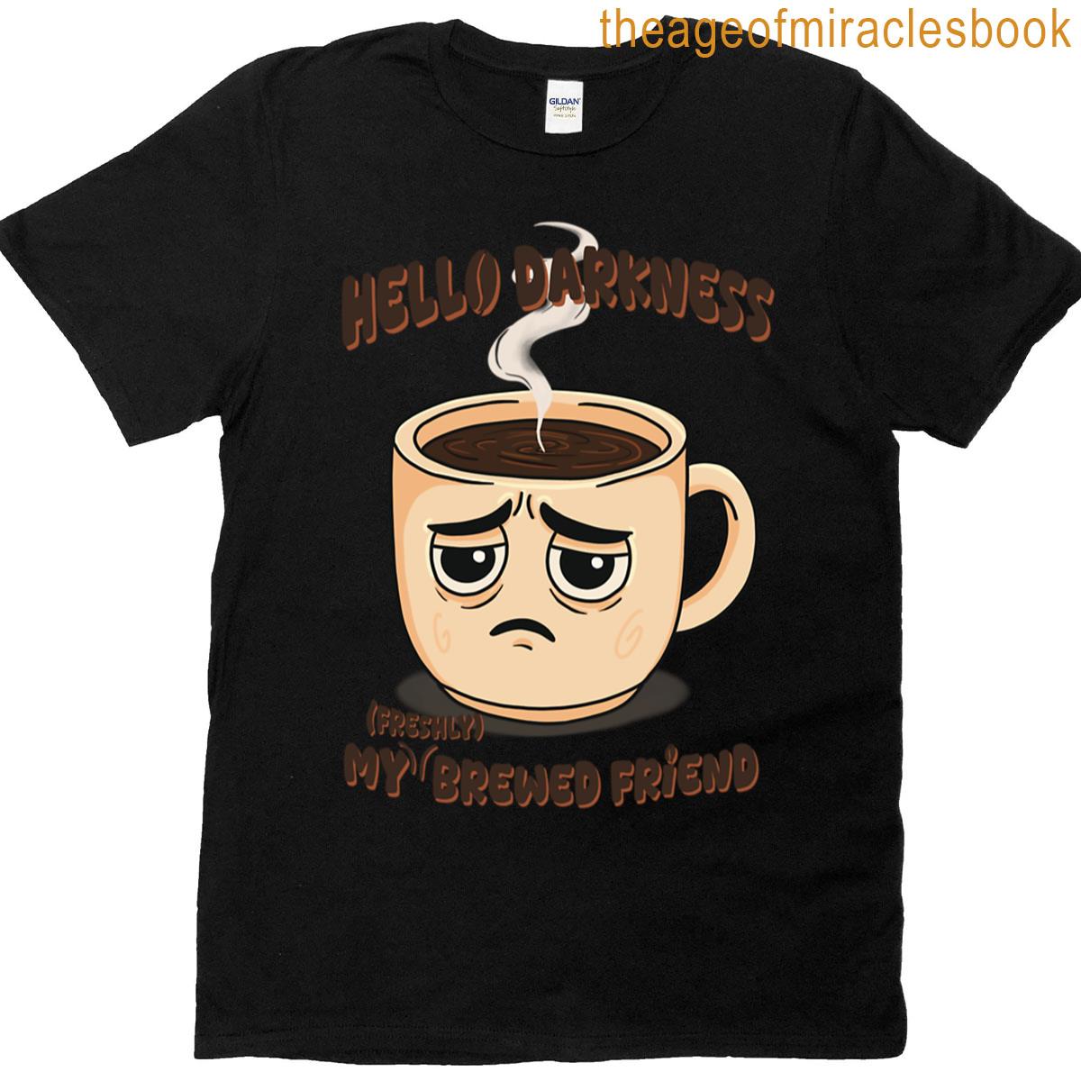 Hello Darkness My Brewed Friend Oversized T-shirt