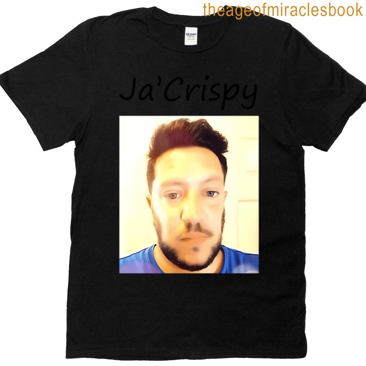 Jacrispy Sal Meme Ja Crispy Funny T-shirt