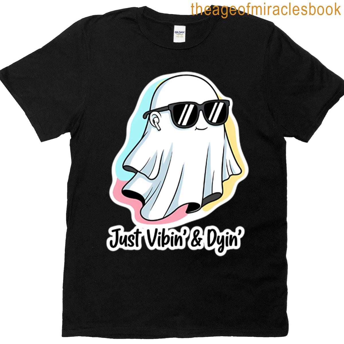 Just Vibin Dyin Cool Ghost Oversized T-shirt