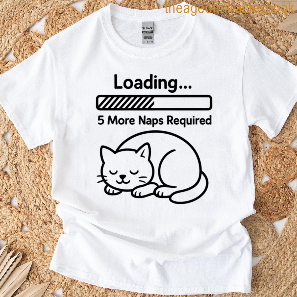 Loading 5 More Naps Required Funny Sleeping Cat Minimalist Design T-shirt