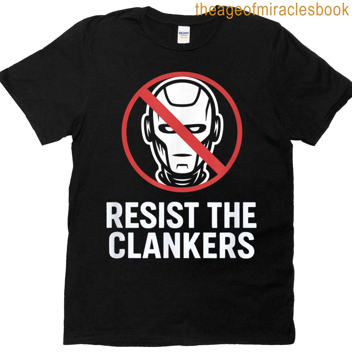 Resist The Clankers – Clanker T-shirt