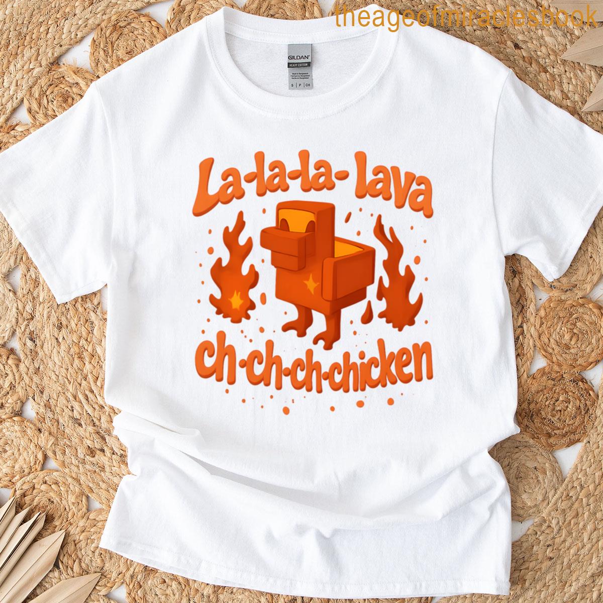 Steves Lava Chicken T-shirt