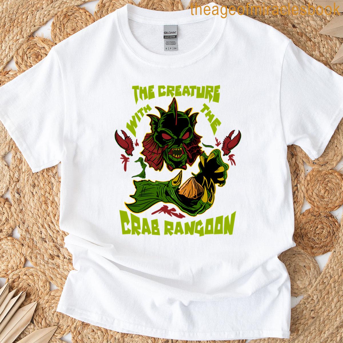The Creatures With The Crabs Rangoons T-shirt