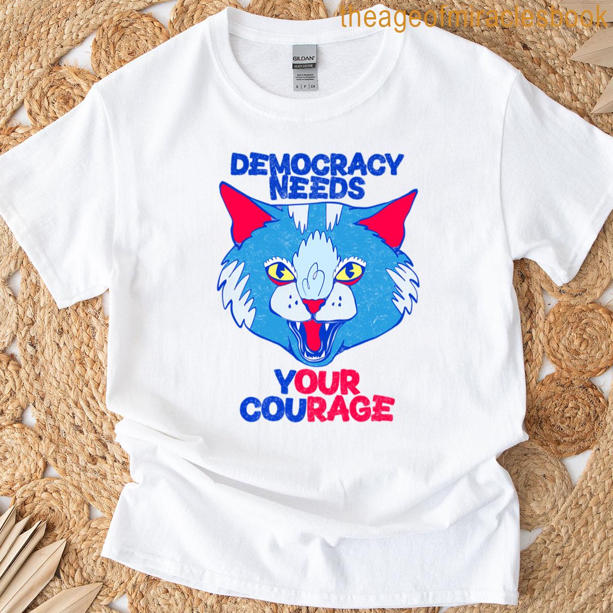 Democracy Needs Our Courage Cat Art Oversized T-shirt