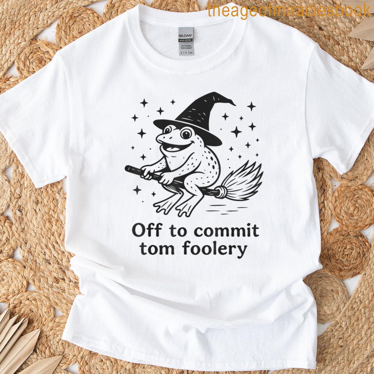 Halloween Frog Witch Off To Commit Tom Foolery Broom T-shirt