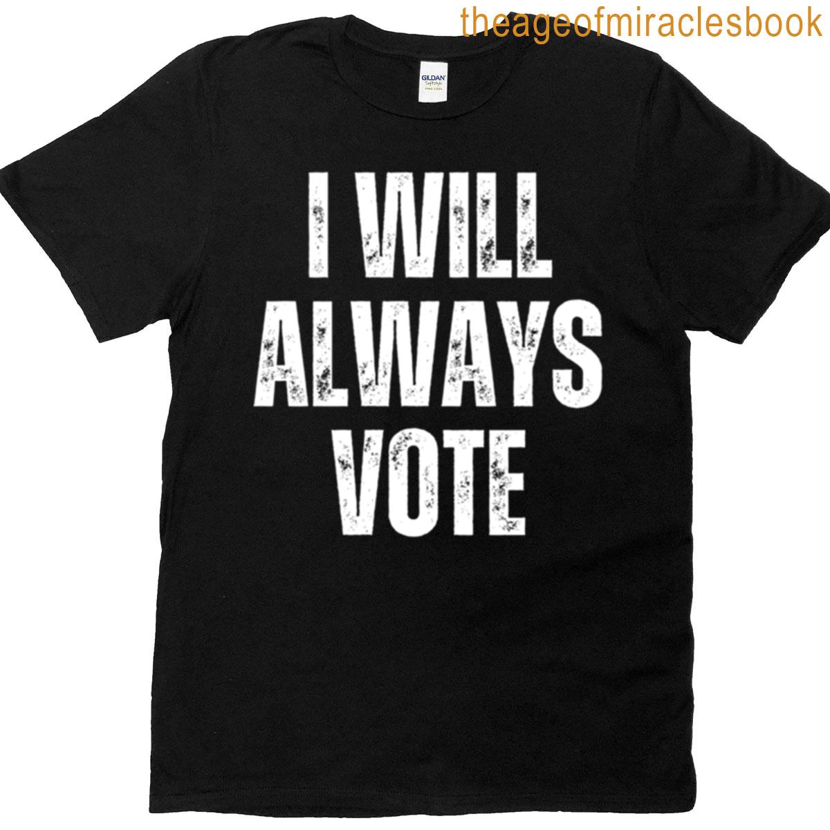 I Will Always Vote Oversized T-shirt