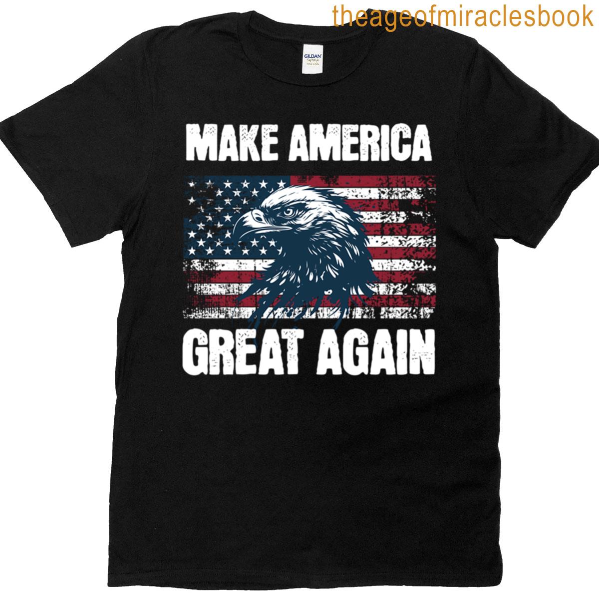 Make America Great Again – American Flag And Eagle T-shirt