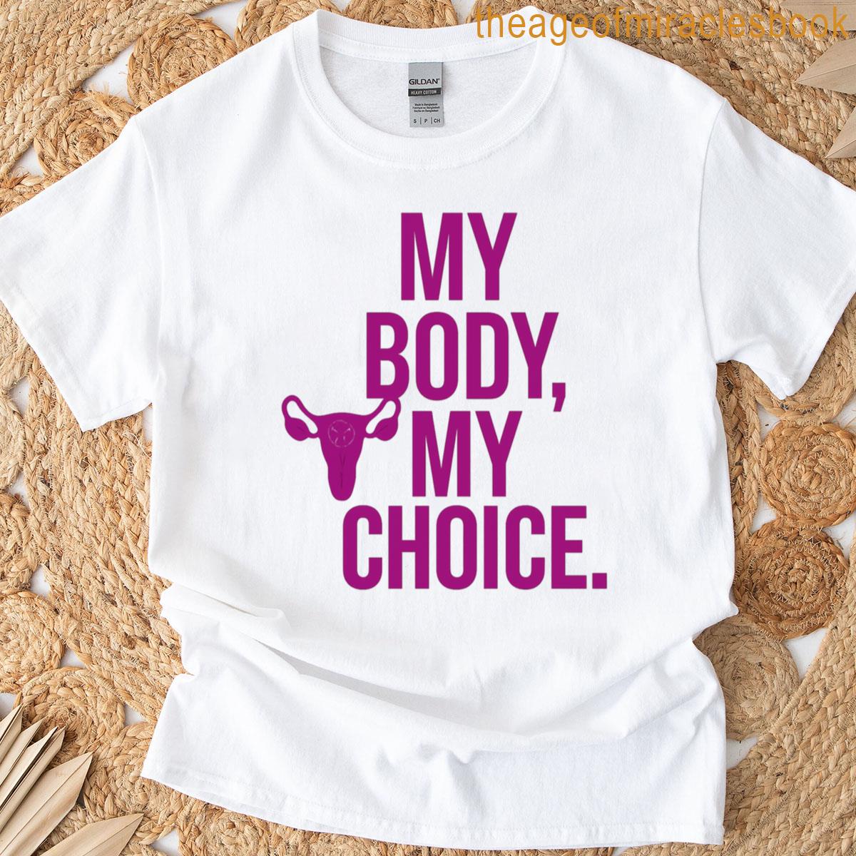 My Body My Choice T-shirt