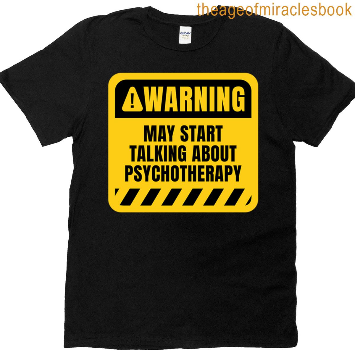 Psychotherapy Funny Warning Sign T-shirt