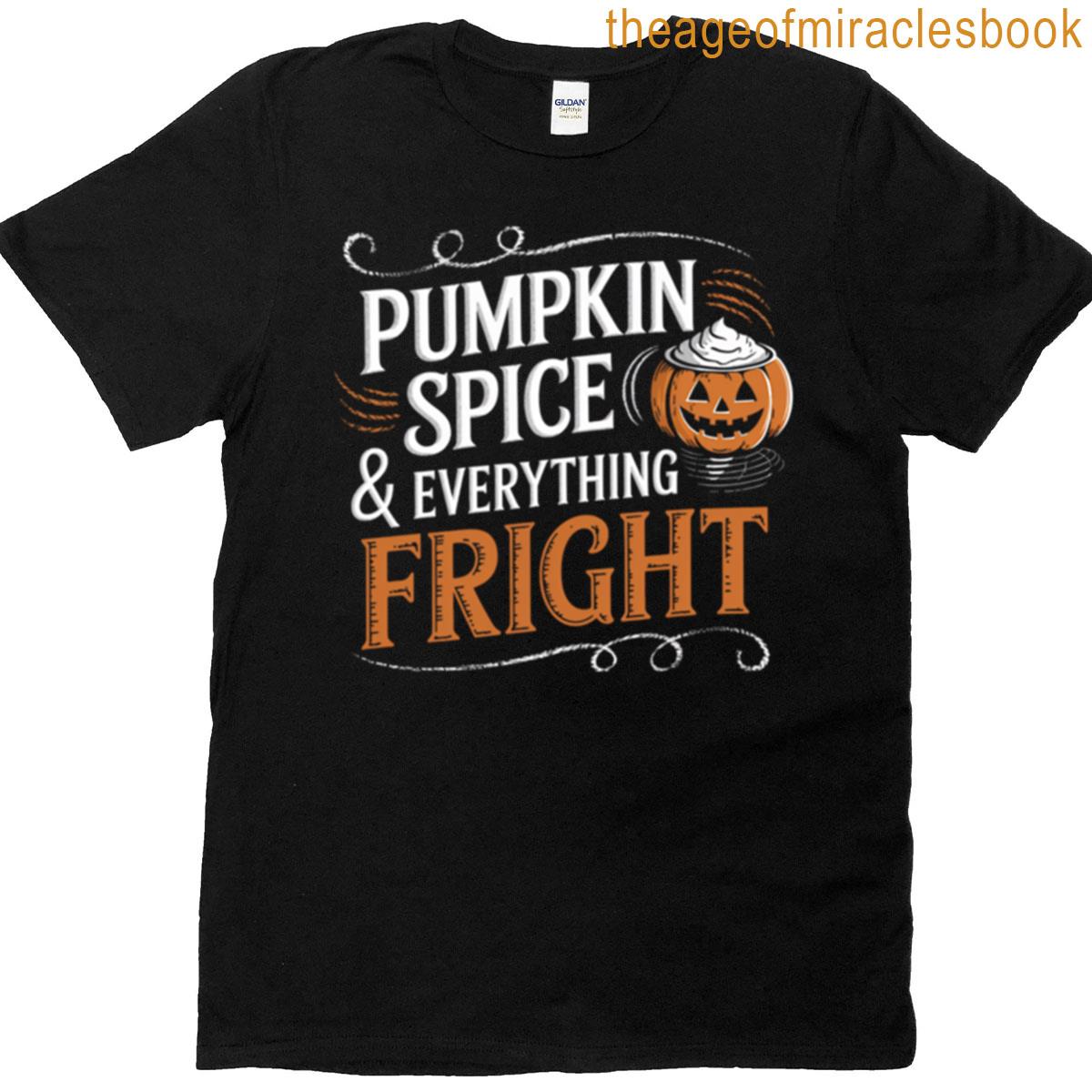 Pumpkin Spice Everything Fright T-shirt