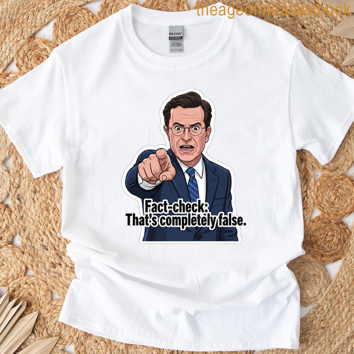 Stephen Colbert Fact-check Thats Completely False Sticker Oversized T-shirt