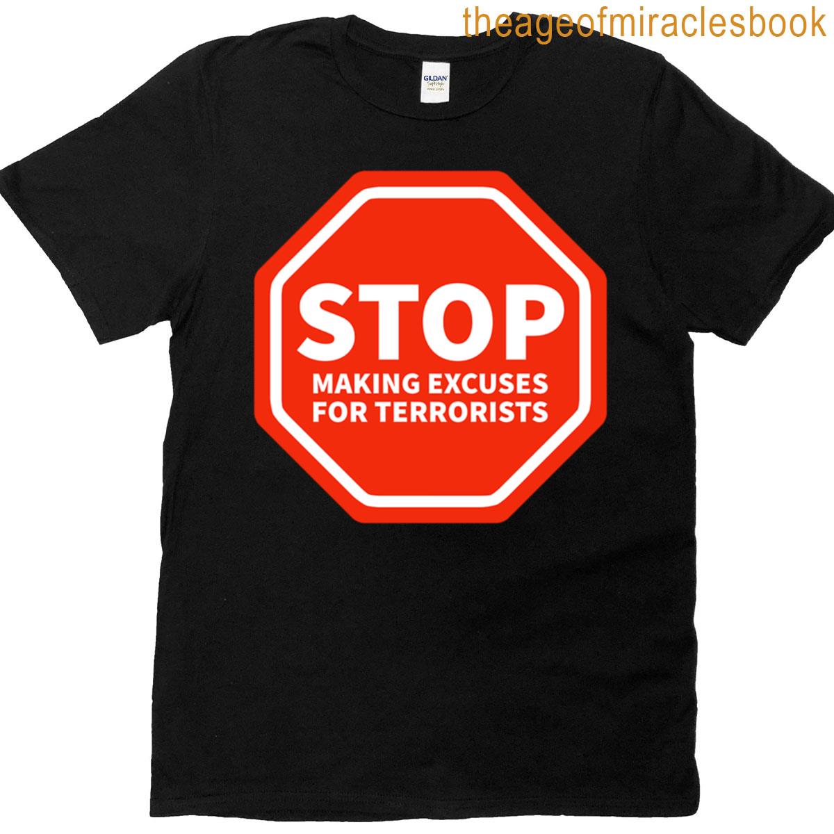Stop Making Excuses For Terrorists Oversized T-shirt