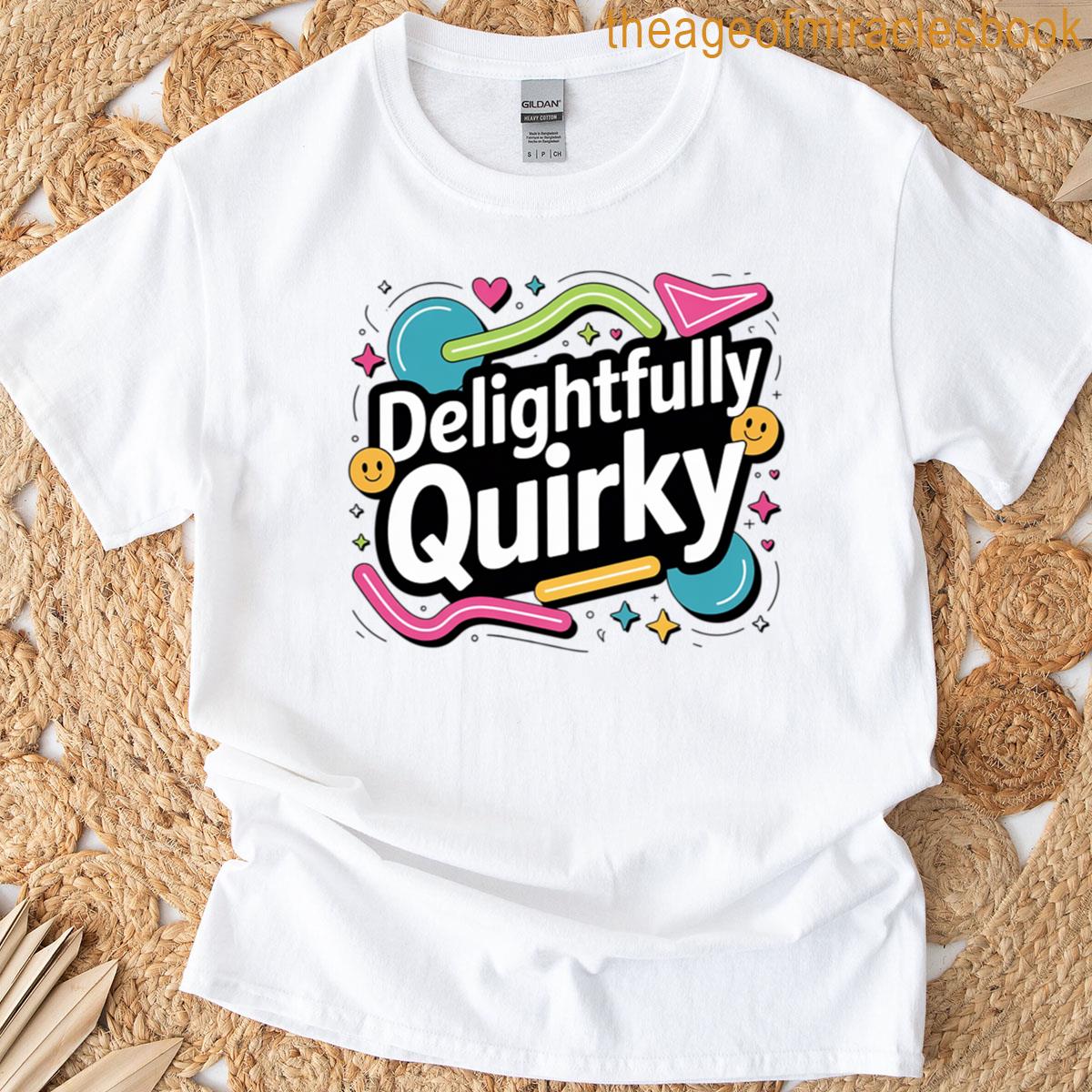 Delightfully Quirky – Fun Colorful Typography T-shirt