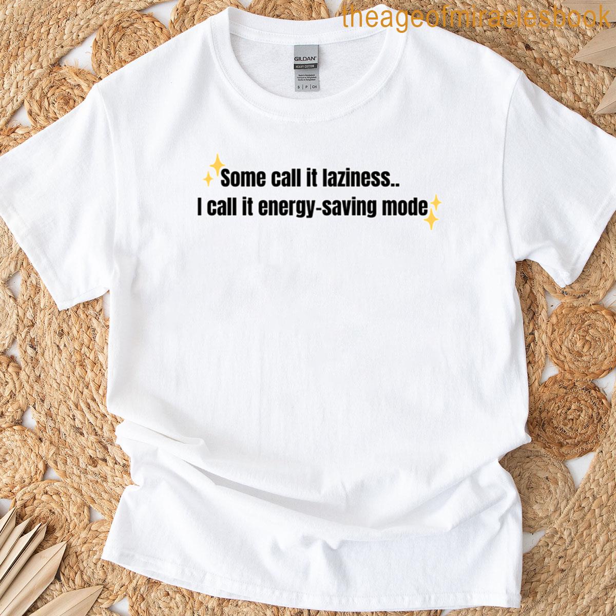 Energy Saving Mode Activated Funny Quote Design T-shirt