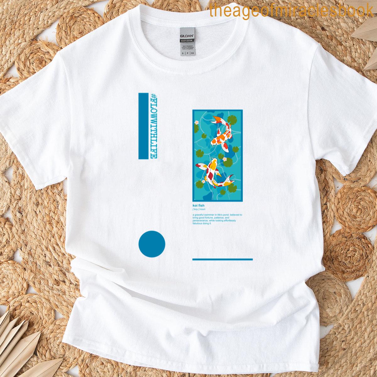 Flow With Life Koi Fish Art T-shirt