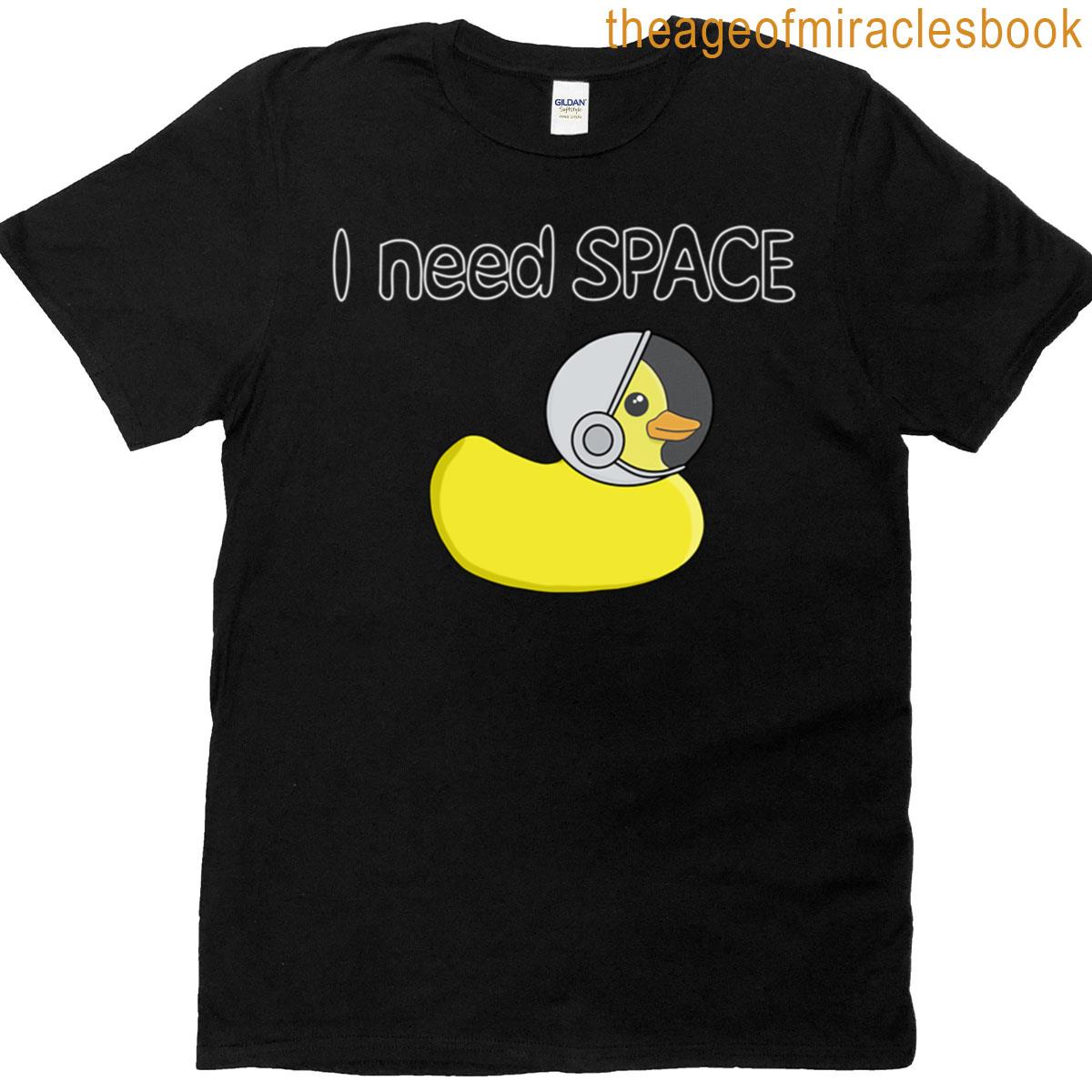 I Need Space T-shirt