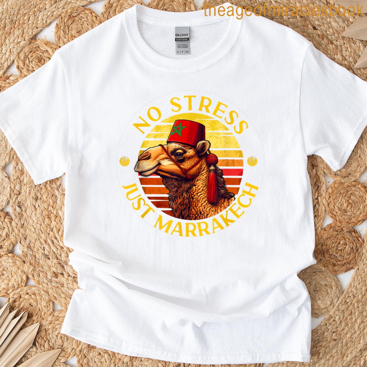 Just Marrakech Camel Sunset Morocco Trip Marrakesh Vacancy T-shirt