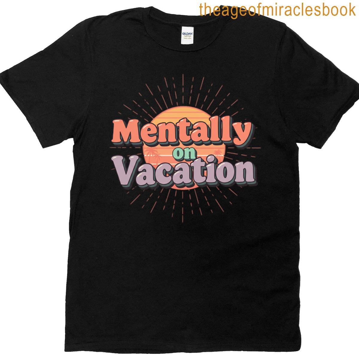 Mentally On Vacation Retro Sunset T-shirt