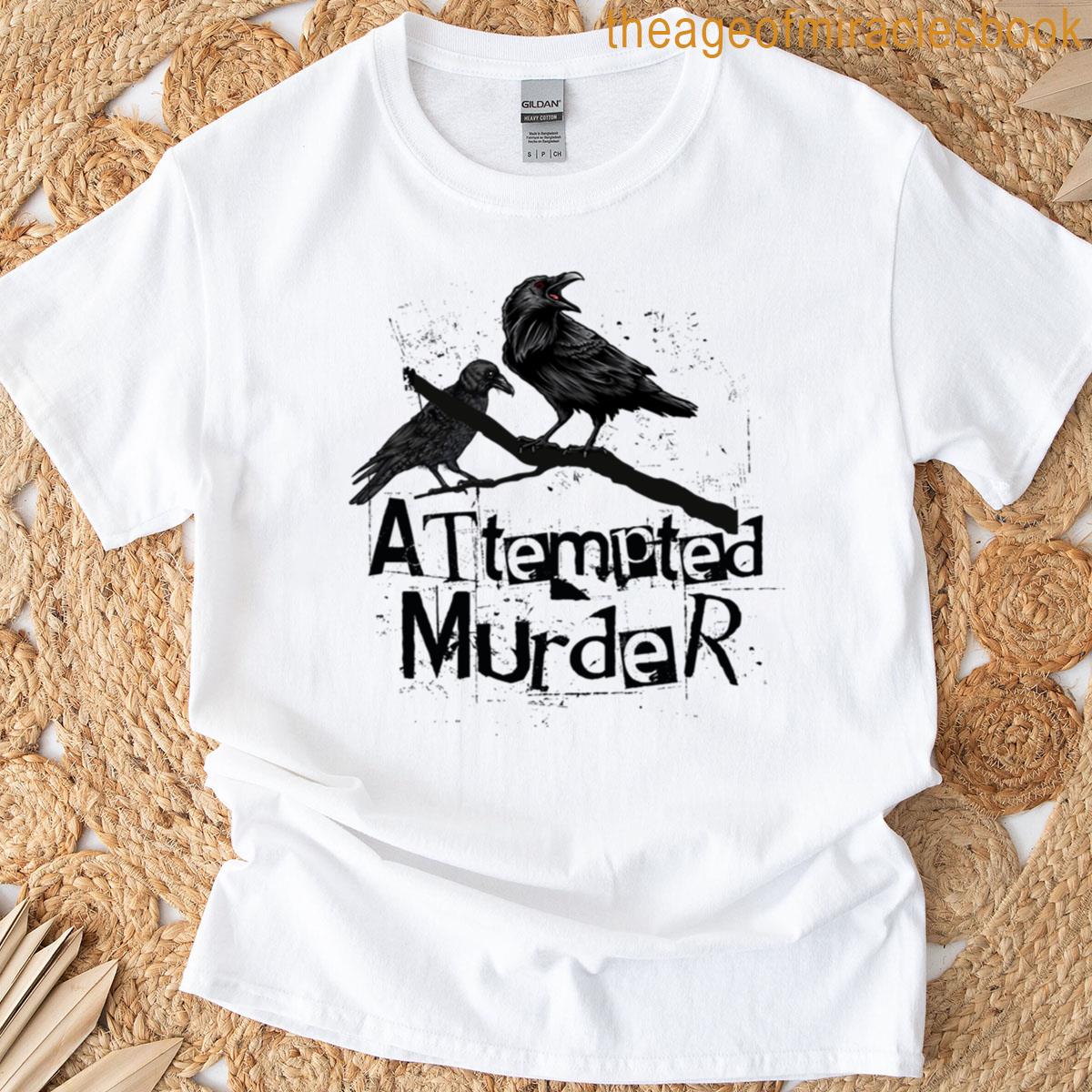 Attempted Murder Crows Collective Noun Pun T-shirt
