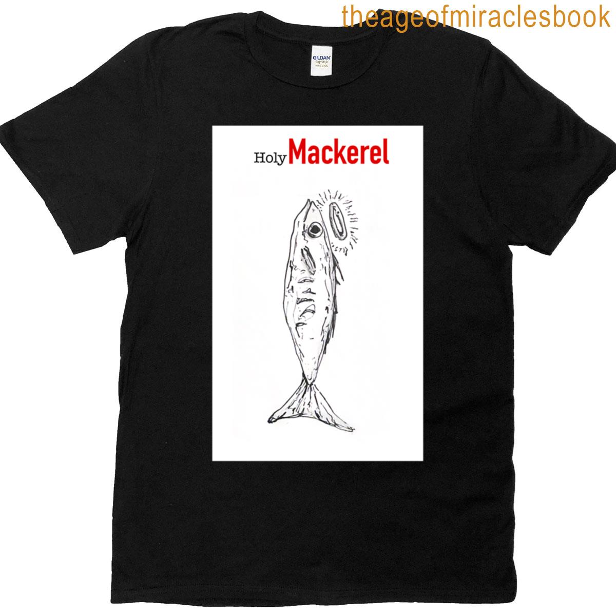 Holy Mackerel T-shirt