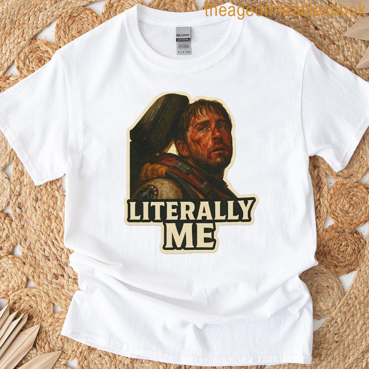 Literally Me – Project Hail Mary Edition T-shirt