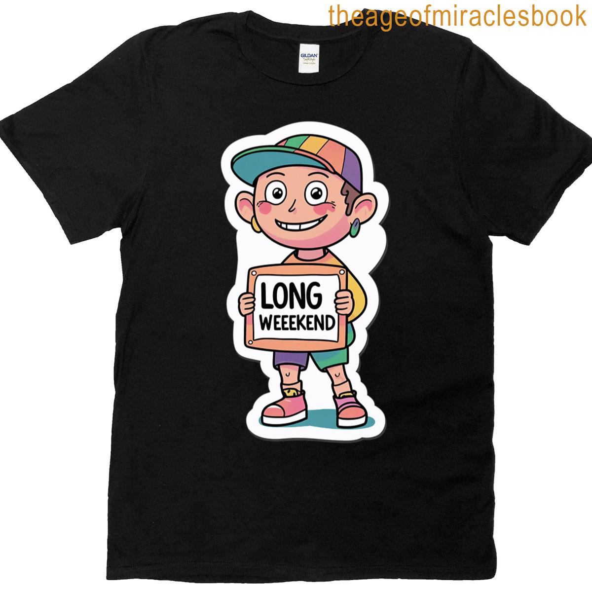 Long Weekend Style Meme – Funny Doodle Sticker T-shirt