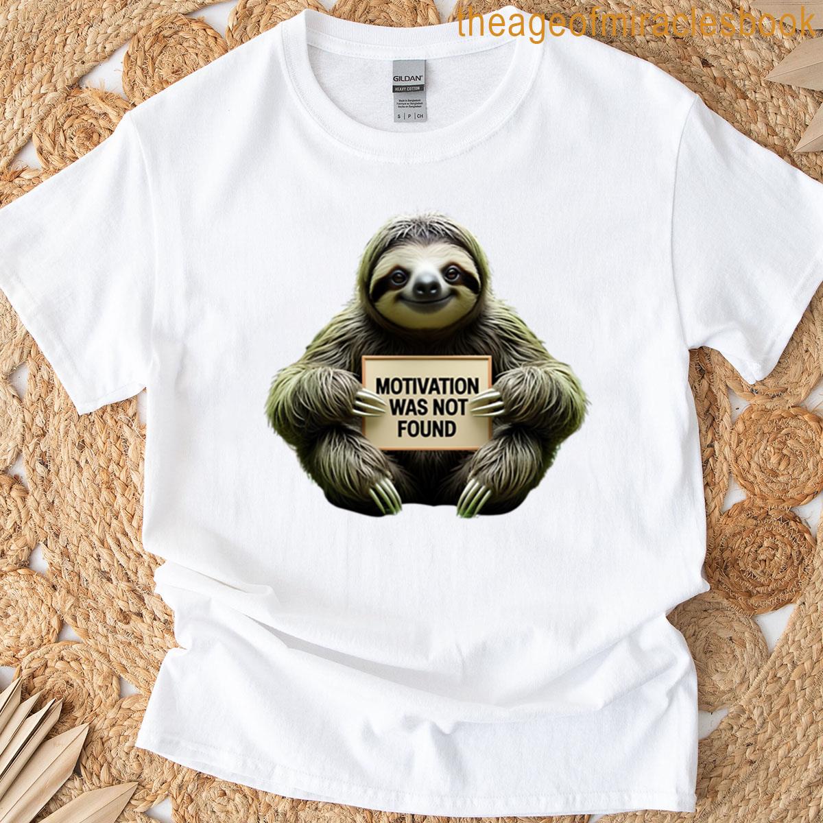 Motivation Not Found T-shirt