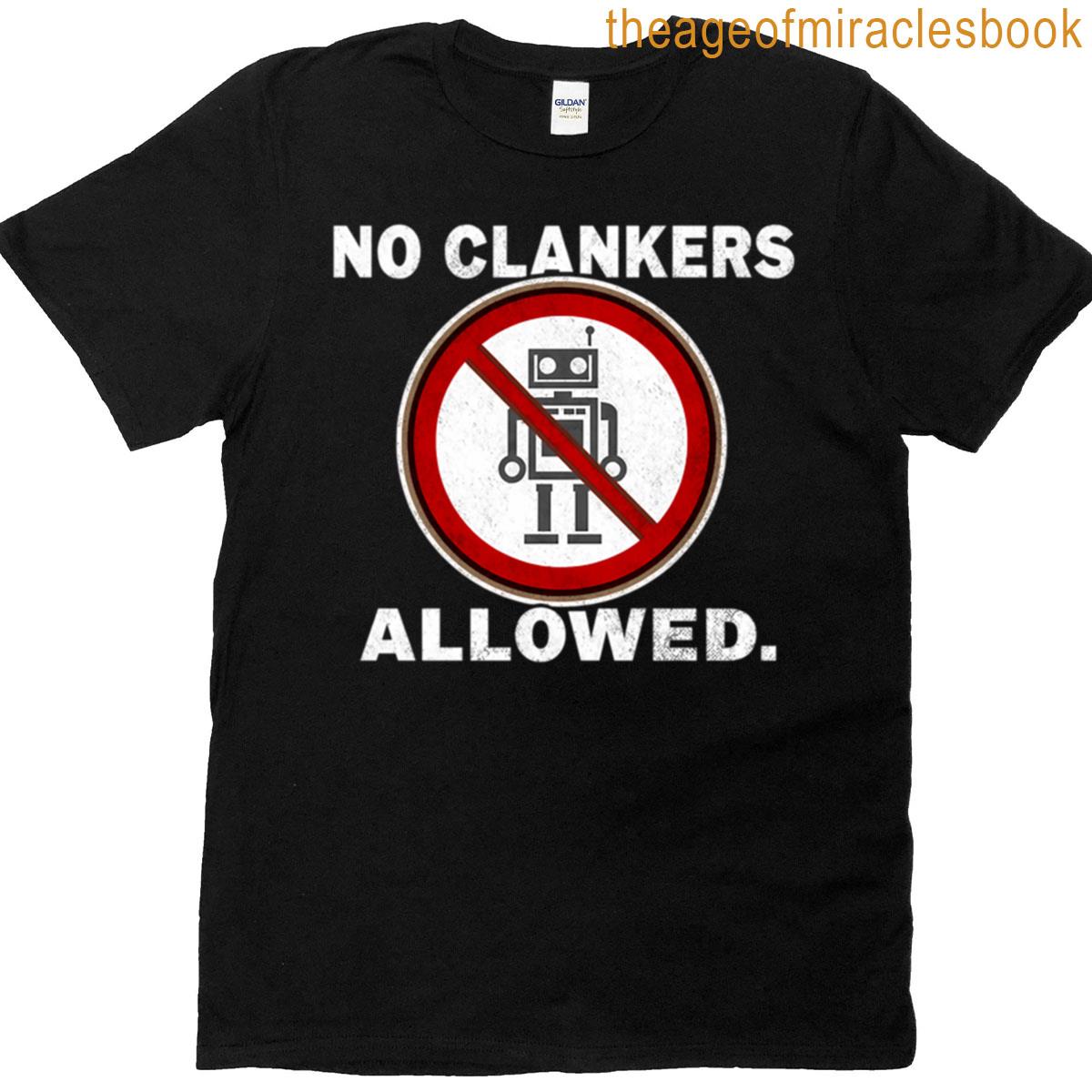 No Clankers Allowed T-shirt