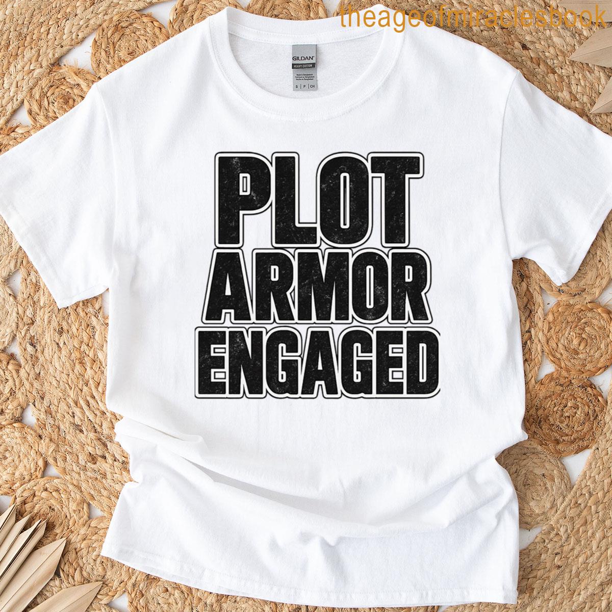 Plot Armor Engaged T-shirt