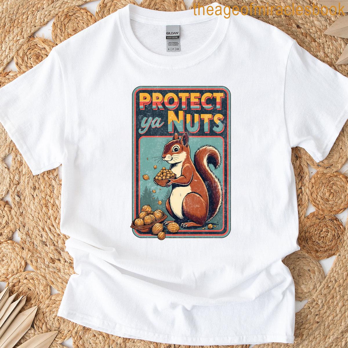 Protect Ya Nuts Funny Squirrel Design T-shirt
