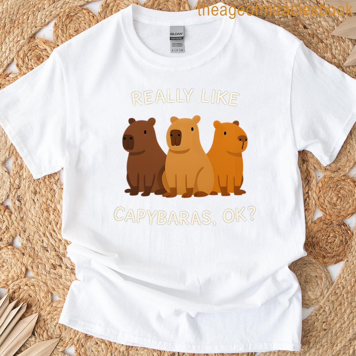 Really Like Capybaras Ok T-shirt