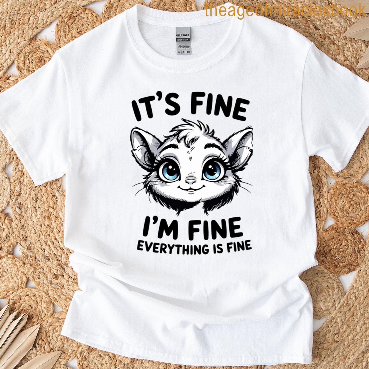 The Ultimate Relatable Tee Mood Check – Its Fine T-shirt