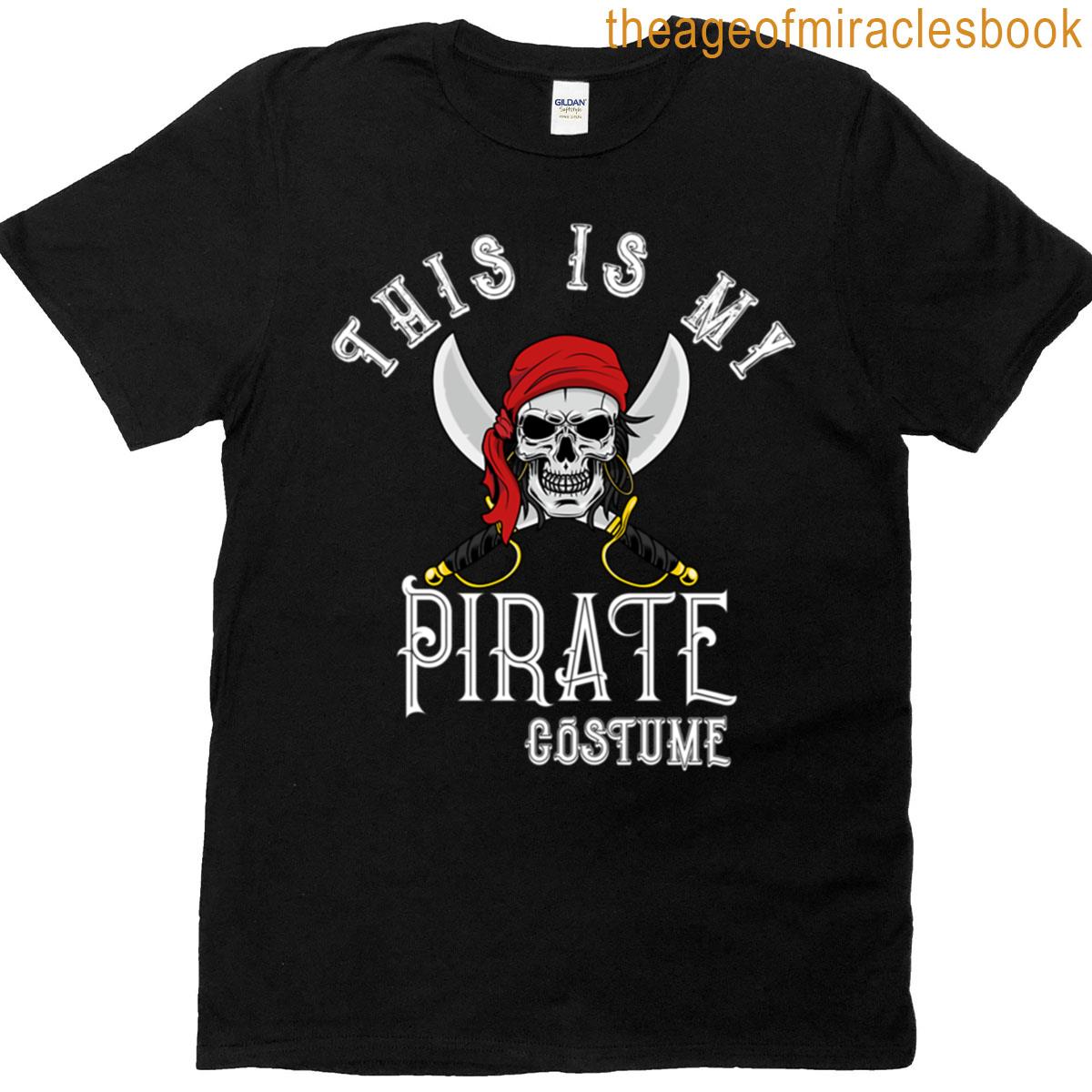 This Is My Pirate Costume T-shirt