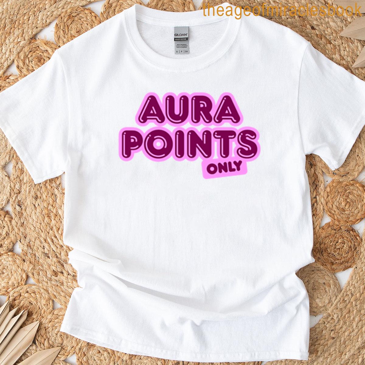 Aura Points Only T-shirt