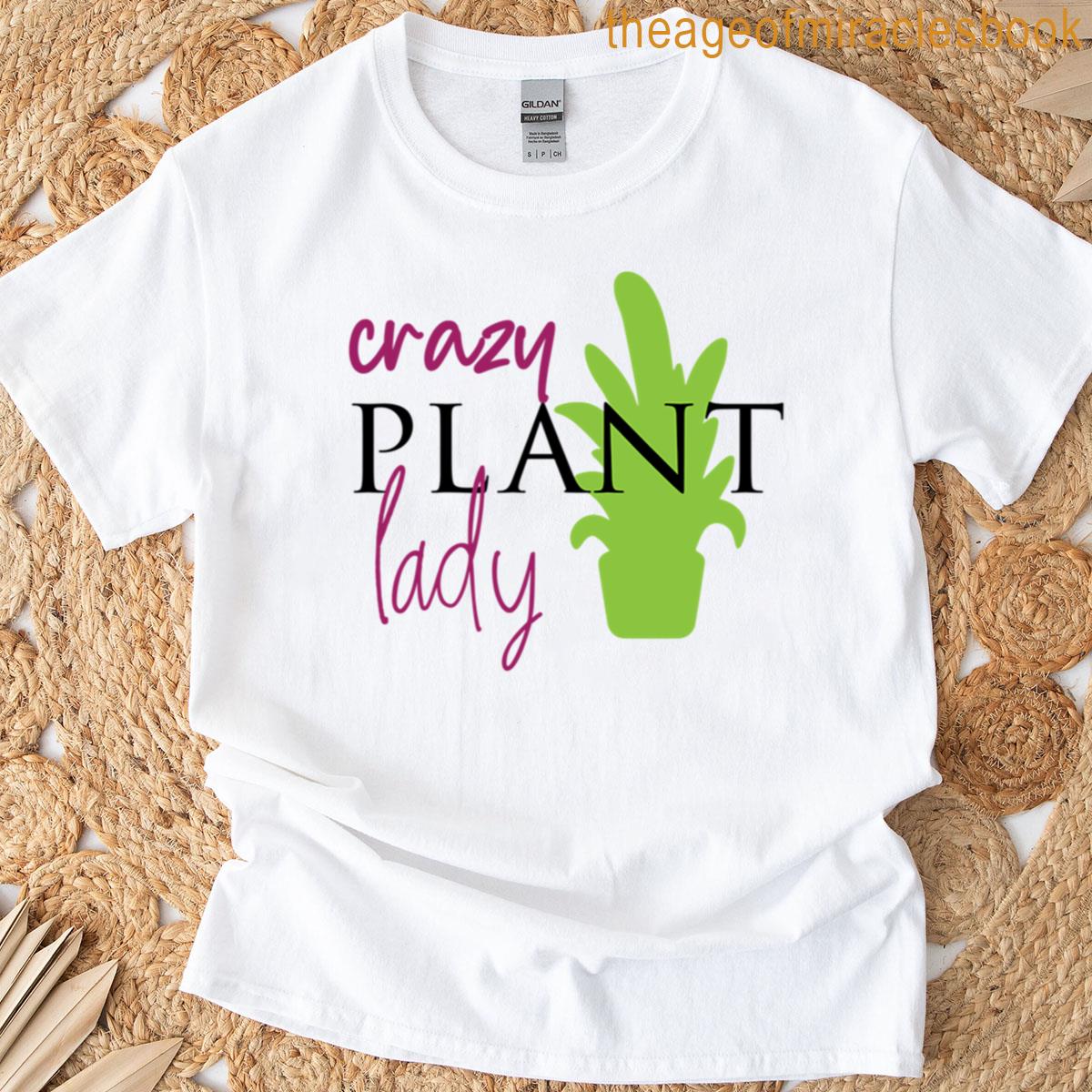 Crazy Plant Lady Typography T-shirt