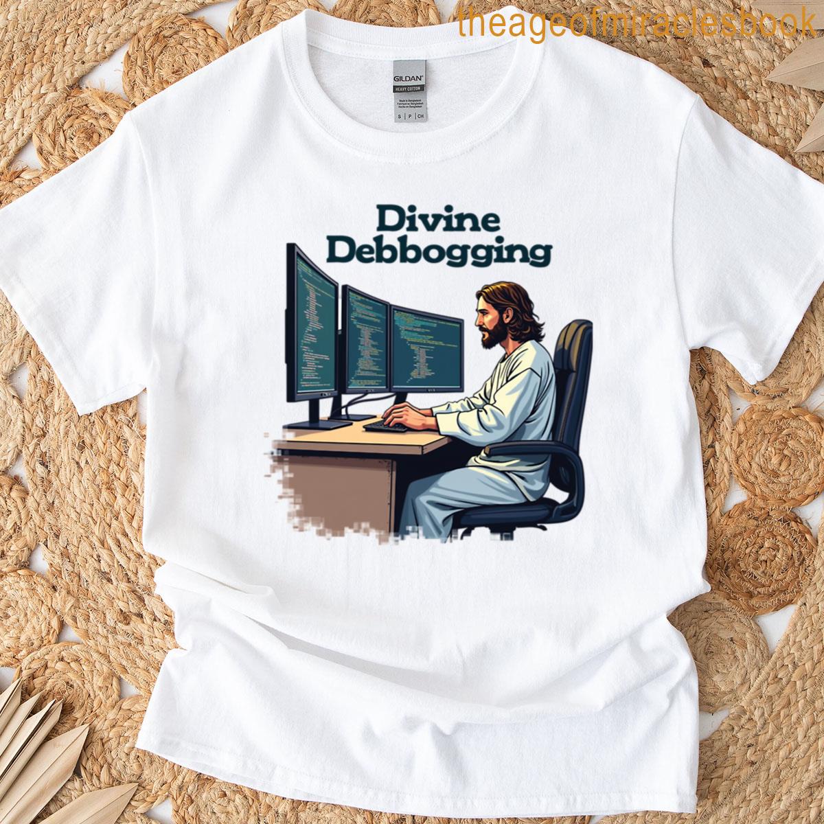 Divine Debugging Funny Programmer Gift Oversized T-shirt