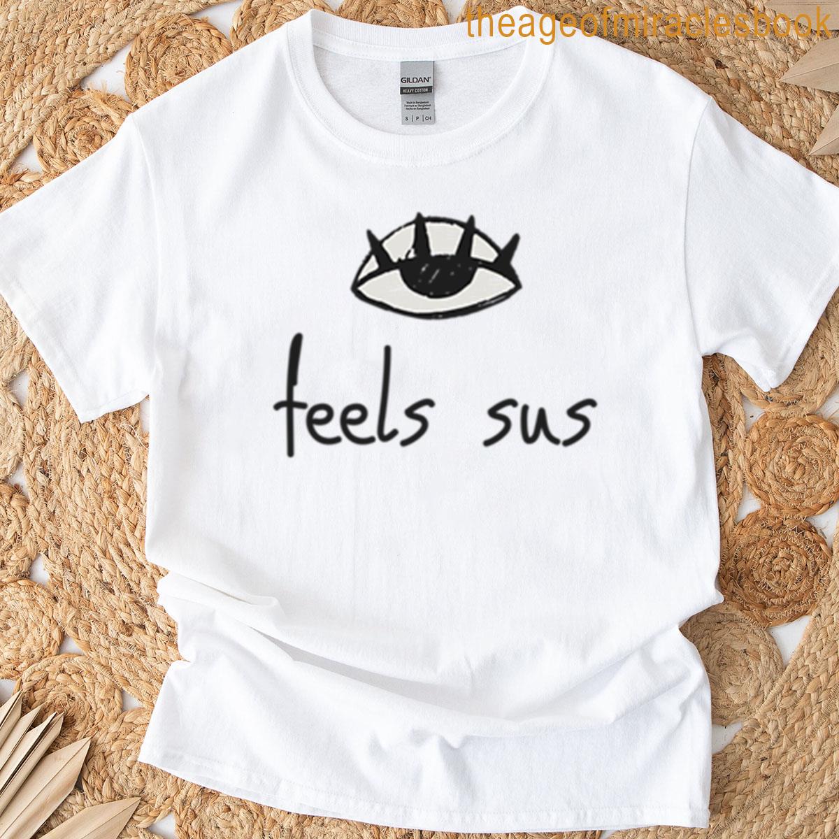 Feels Sus T-shirt