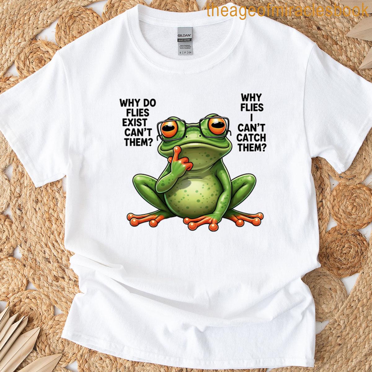Funny Thinking Frog Why Do Flies Exist Meme Illustration T-shirt