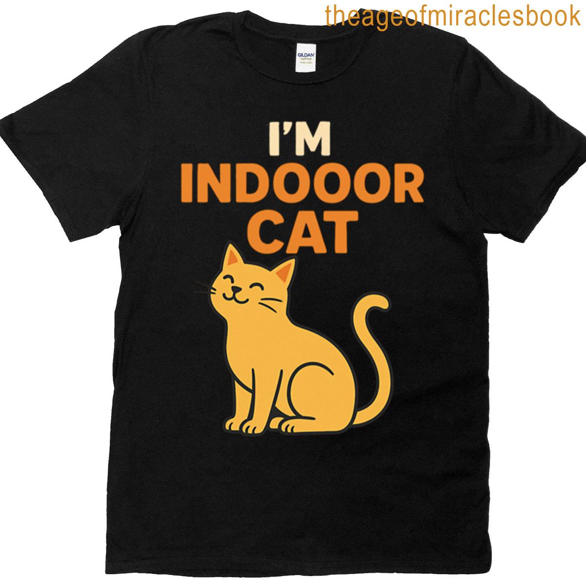 Im Indoor Cat Funny Introvert Cat Design T-shirt