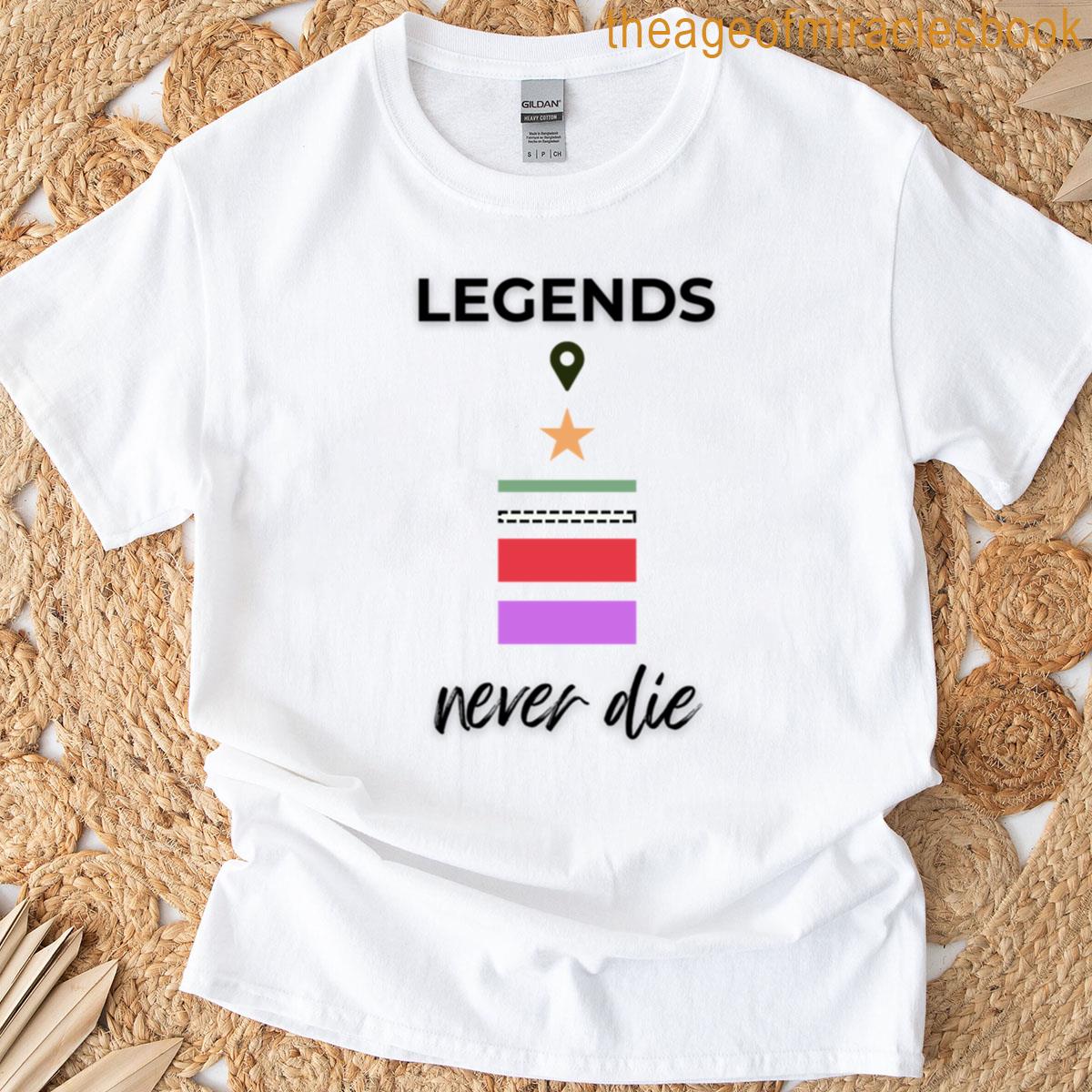 Legends Never Die Funny Gis Map Legend Design T-shirt